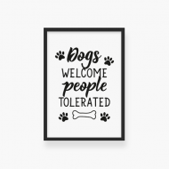 Plakát v rámu, Dogs - welcome, people - tolerated - černý rámeček, 40x60 cm